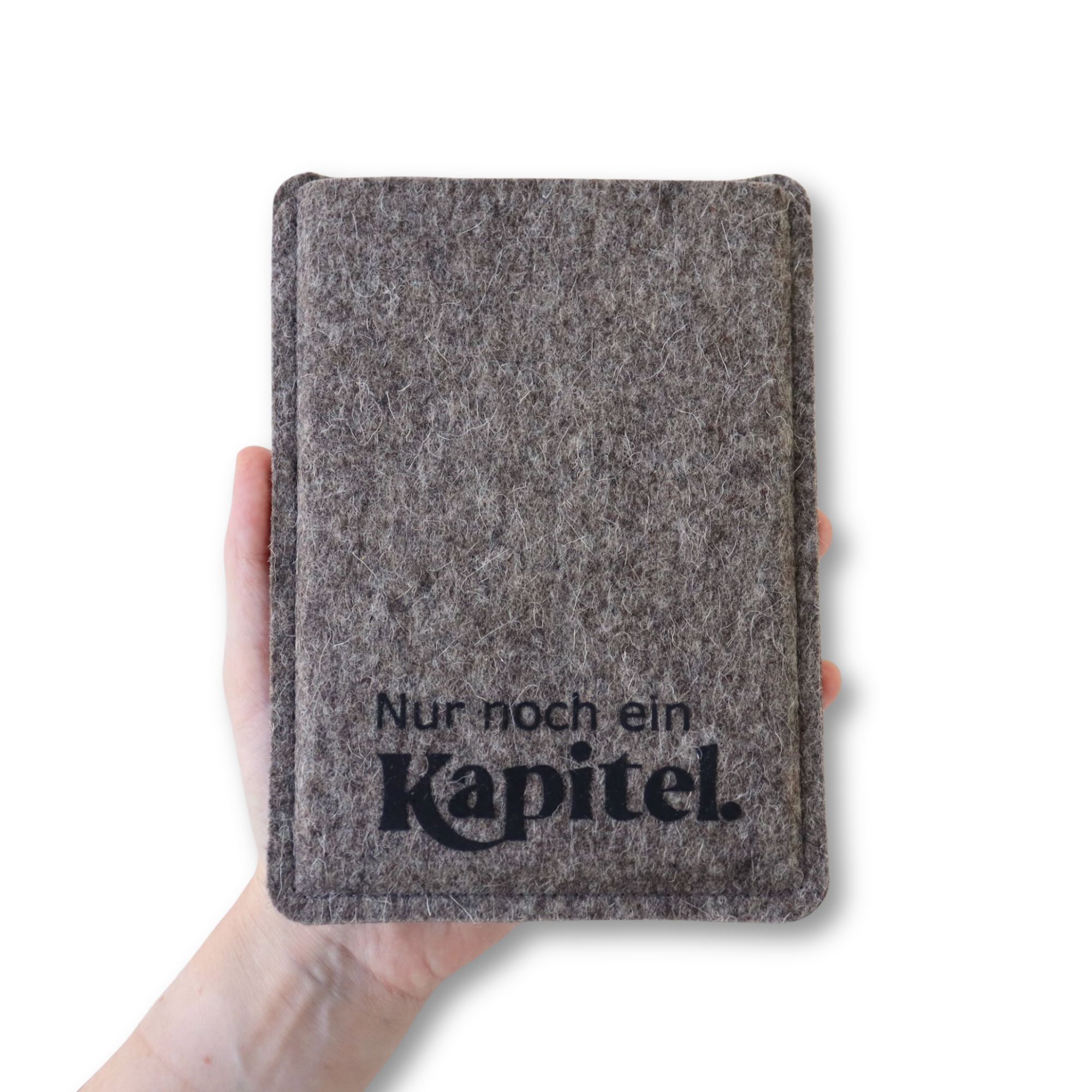 Ebook Reader Hülle aus Filz mit Print "Nur noch ein Kapitel"