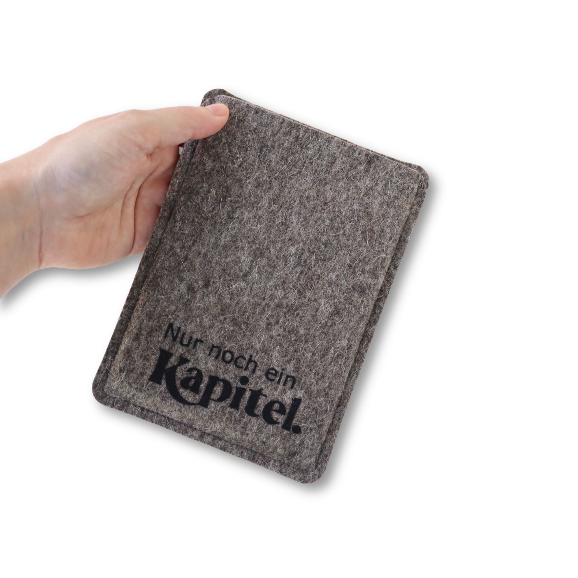 Ebook Reader Hülle aus Filz mit Print "Nur noch ein Kapitel"