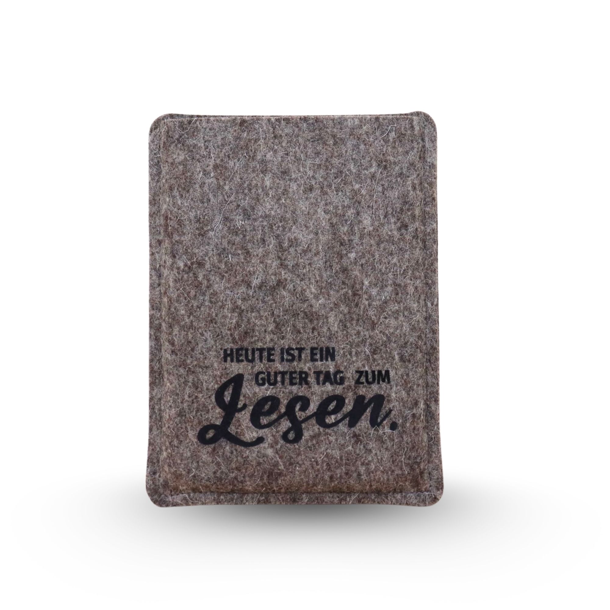 Hülle für eBook Reader aus grauem Wollfilz mit schwarzem Flockprint "Heute ist ein guter Tag zum Lesen."